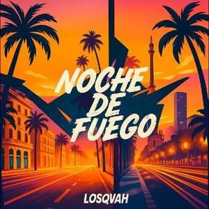 Noche De Fuego by Losqvah