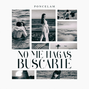 No Me Hagas Buscarte by Poncelam