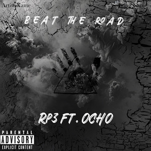 BEAT THE ROAD by Rp3, OCHO