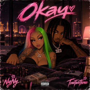 Okay by NyNy, Traetwothree