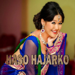 Sagar Birahi, Santosh Tamang & Devi Gharti Magar - Haso Hajarko