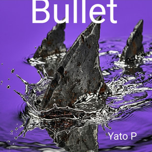 Bullet by yato P