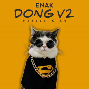 ENAK DONG V2 by Nefsaa Kiky