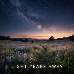 LIGHT YEARS AWAY by Lordd Vedis