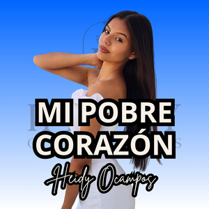 Heidy Ocampos - Mi Pobre Corazón