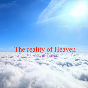 The reality of Heaven