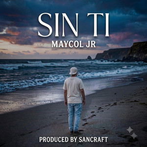 Sin Ti by SanCraft, Maycol Jr