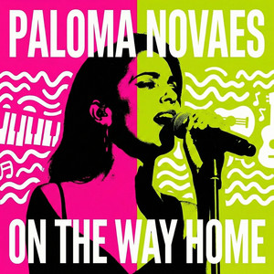On the Way Home by Paloma Novaes