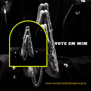 Vote em Mim by Renan Neri, Dodô Filosofia, DJ CIA