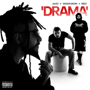Drama by JuLeo, Mason Moon, Reeo