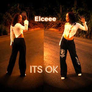 It’s Ok by Elceee