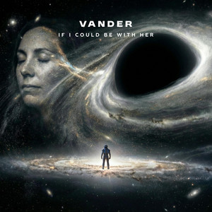 If I Could Be With Her by Vander