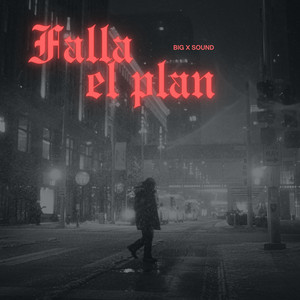 Fallo el plan by Big x sound