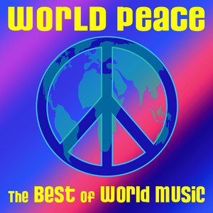 World Peace: The Best of World Music - Steel Drums of Trinidad: Pans of Peace
