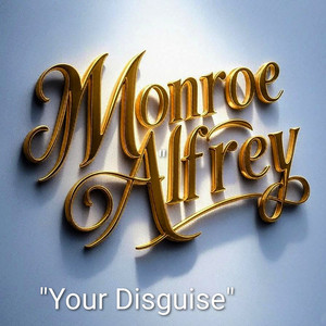 Your Disguise by Monroe Alfrey