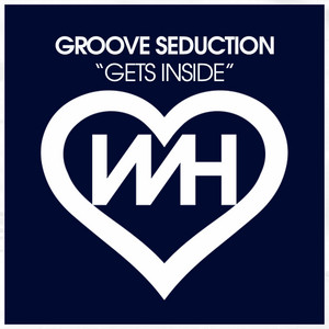 Gets Inside - Radio Mix by Groove Seduction