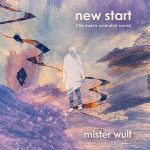 new start (the metris extended remix) by mister wulf