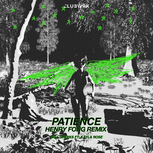 Will Sparks - Patience (feat. Kayla Rose) [Henry Fong Remix]