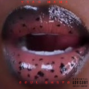 Yeah Mama by Soul Gheto