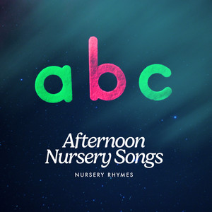 Afternoon Nursery Songs