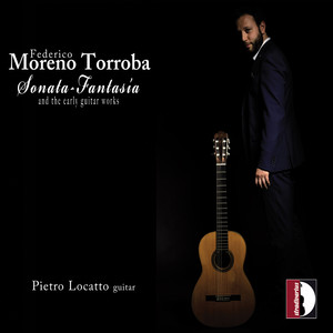 Torroba: Sonata fantasía & Other Guitar Works