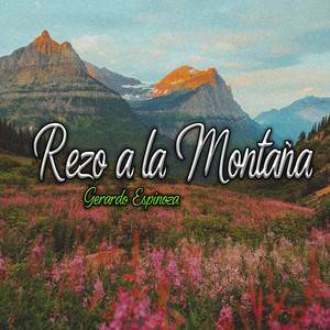 Rezo a la Montaña by Gerardo Espinoza