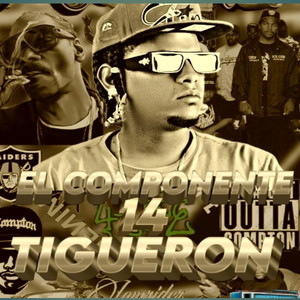 TIGUERON -EL COMPONENTE 14 (Audio Oficial) by El componente 14