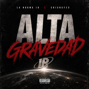 Alta Gravedad by La Norma 18, CRISNAY23