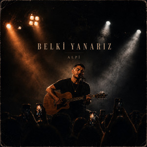 Belki Yanarız by Alpi