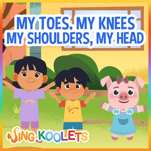 My Toes, My Knees, My Shoulders, My Head