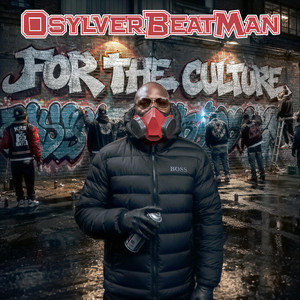For The Culture by Osylver Beat Man