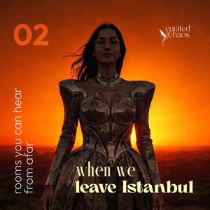 Curated Chaos - Ya Istanbul (Remix)