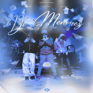 DE MENORES by FORASTEROMC, Evanzzz_La_M, Piero_120