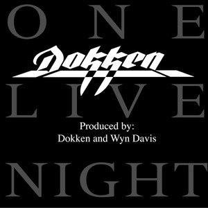 Dokken - One Live Night - Album by Dokken | Spotify