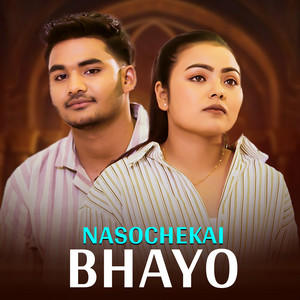 Roshan Singh, Rekha Pokhrel & Kiran Shah - Nasochekai Bhayo