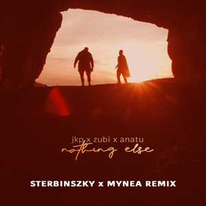 Nothing Else - Sterbinszky x Mynea Remix