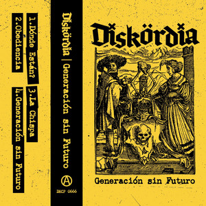 Generación Sin Futuro by Diskordia