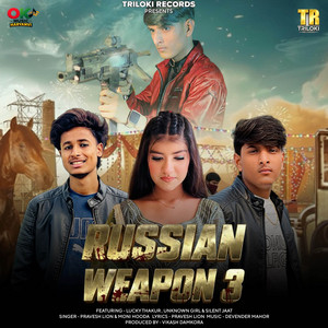 Russian Weapon 3 by Parvesh lion, Moni Hooda, Lucky Thakur, Unknown Girl, Silent Jaat