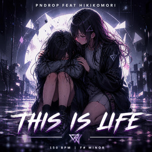 This is Life by PNDrop, Hikikomori