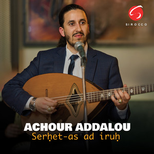 Achour Addalou - Serhet-as Ad Iruh