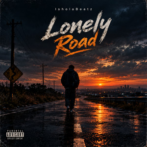 Lonely Road by IsholaBeatz
