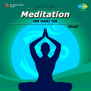 Meditation - Om Hari Om -Hindi