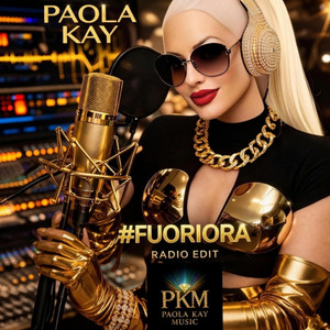 #FUORIORA - Radio Edit by Paola Kay