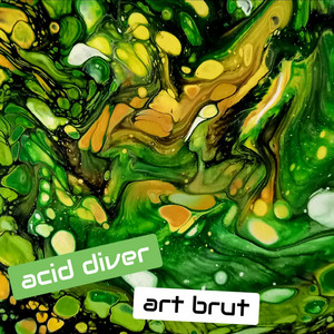 Art Brut - Epilog Anthem by Acid Diver