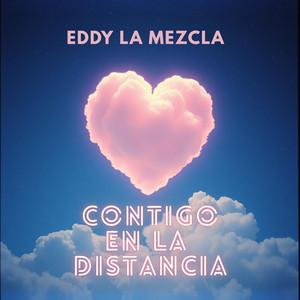 Contigo en la distancia by Eddy La Mezcla
