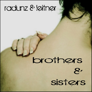 Brothers And Sisters - Ron Ractive Edit by Radunz & Leitner