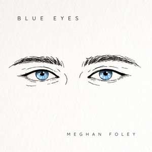 Blue Eyes by Meghan Foley