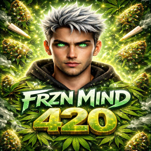 420 by FRZN MIND