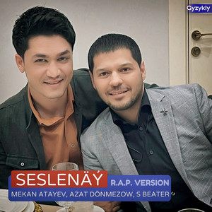 Mekan Atayev, Azat Dönmezow & S Beater - Seslenäý (R.A.P. Version)