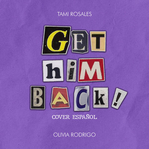 Tami Rosales - Get Him Back (From "Guts") [Cover Español]